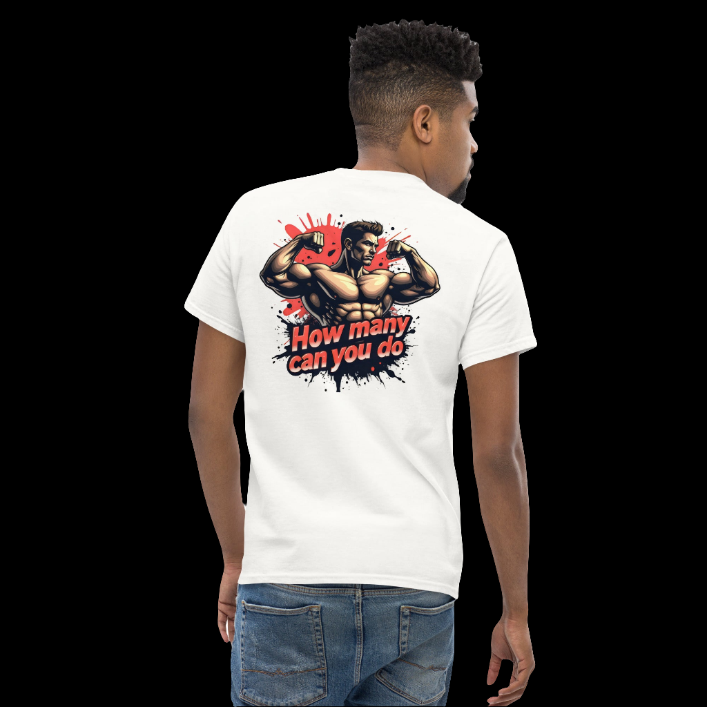 Unisex How many can you do muscle classic tee