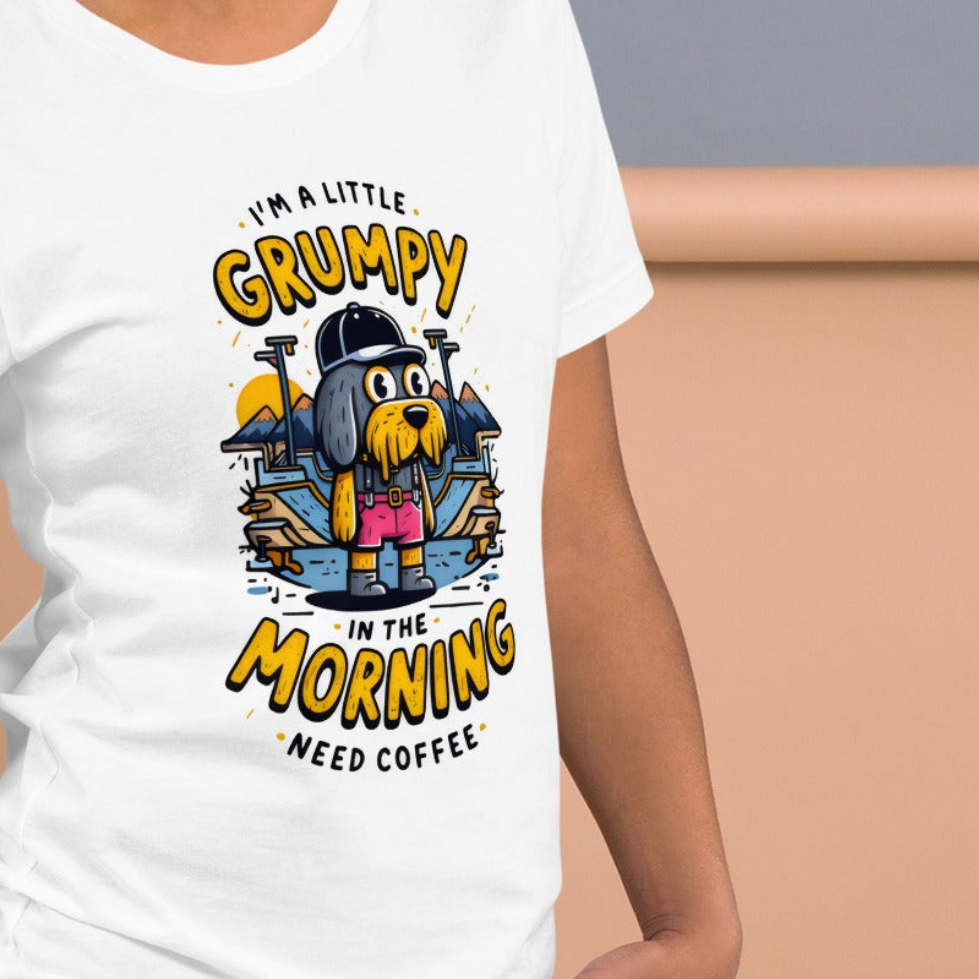 Woman's  im a little grumpy in the morning Need coffee T-Shirt