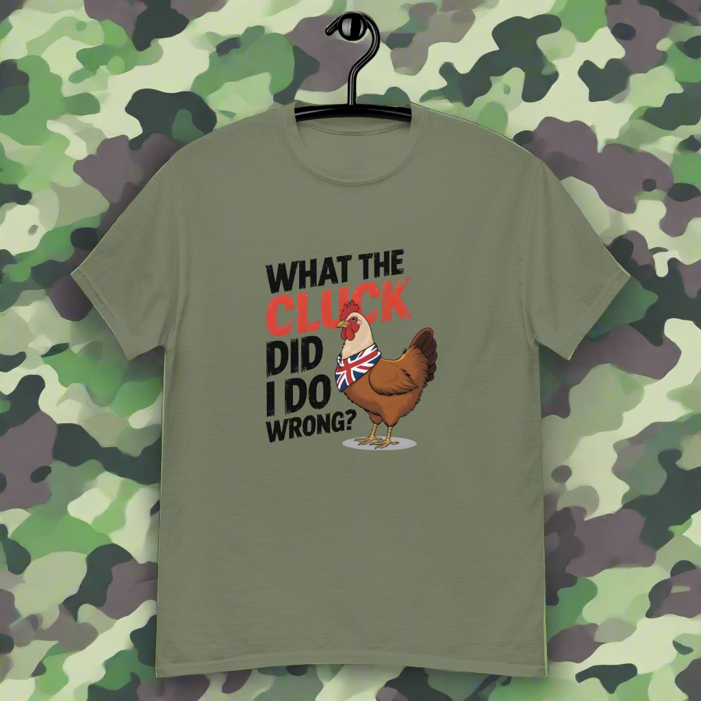 Unisex What the cluck Did I do wrong classic tee