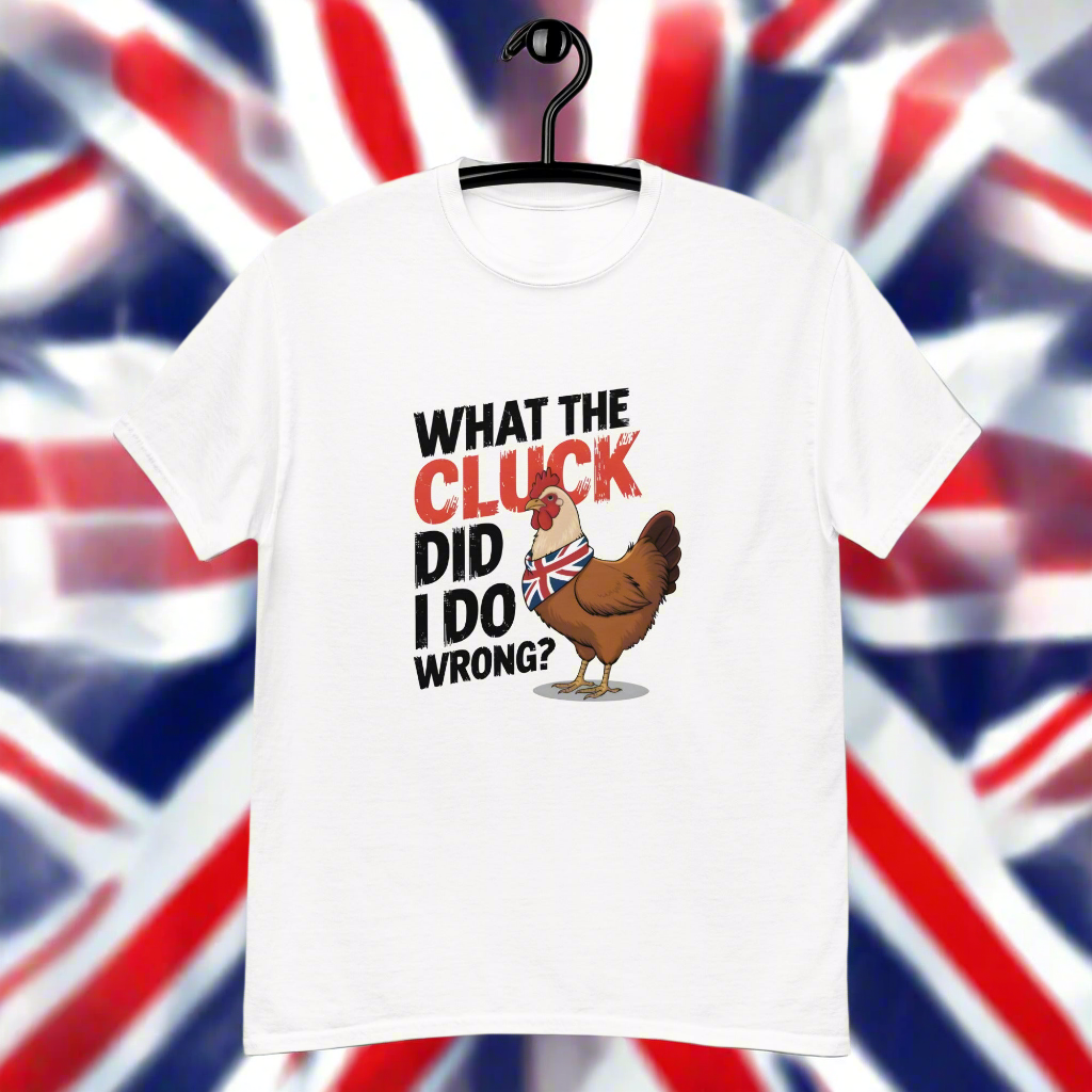 Unisex What the cluck Did I do wrong classic tee