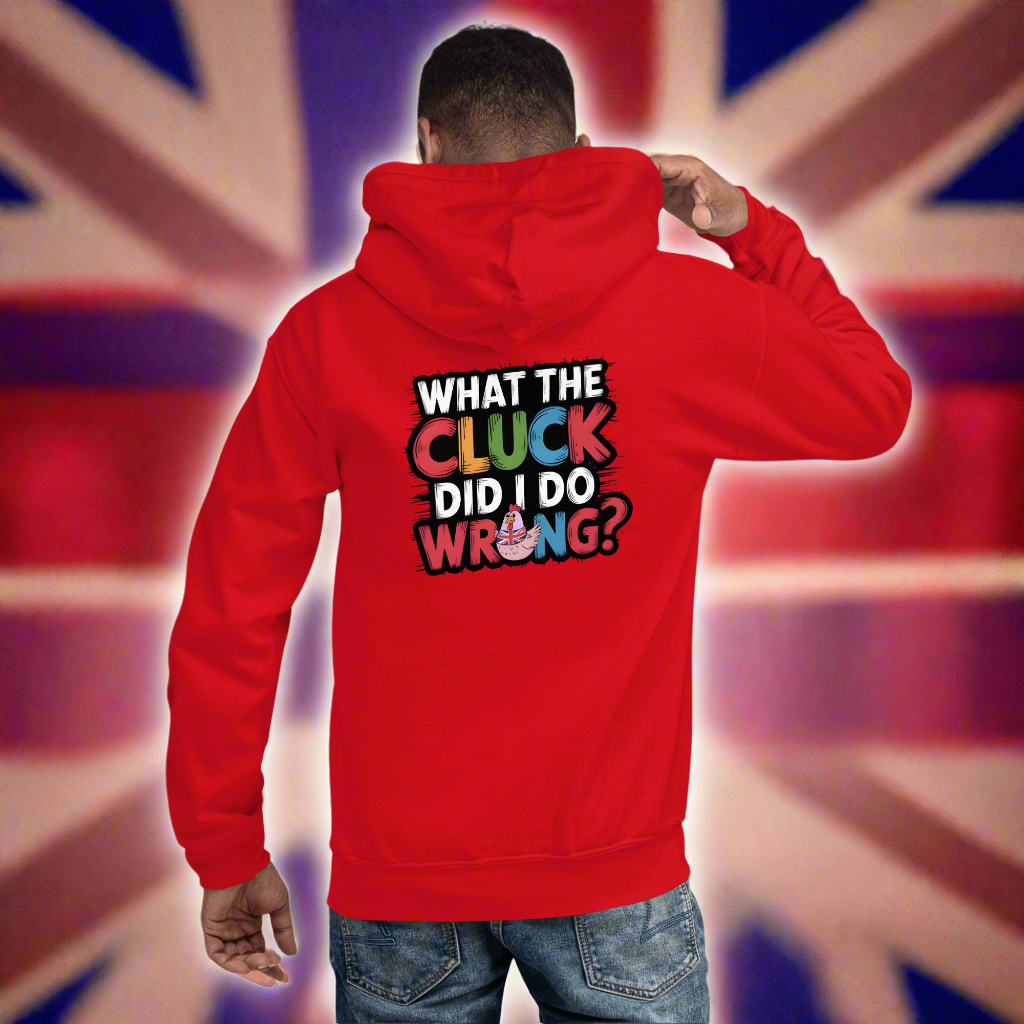 Unisex What the cluck Did I do wrong Hoodie