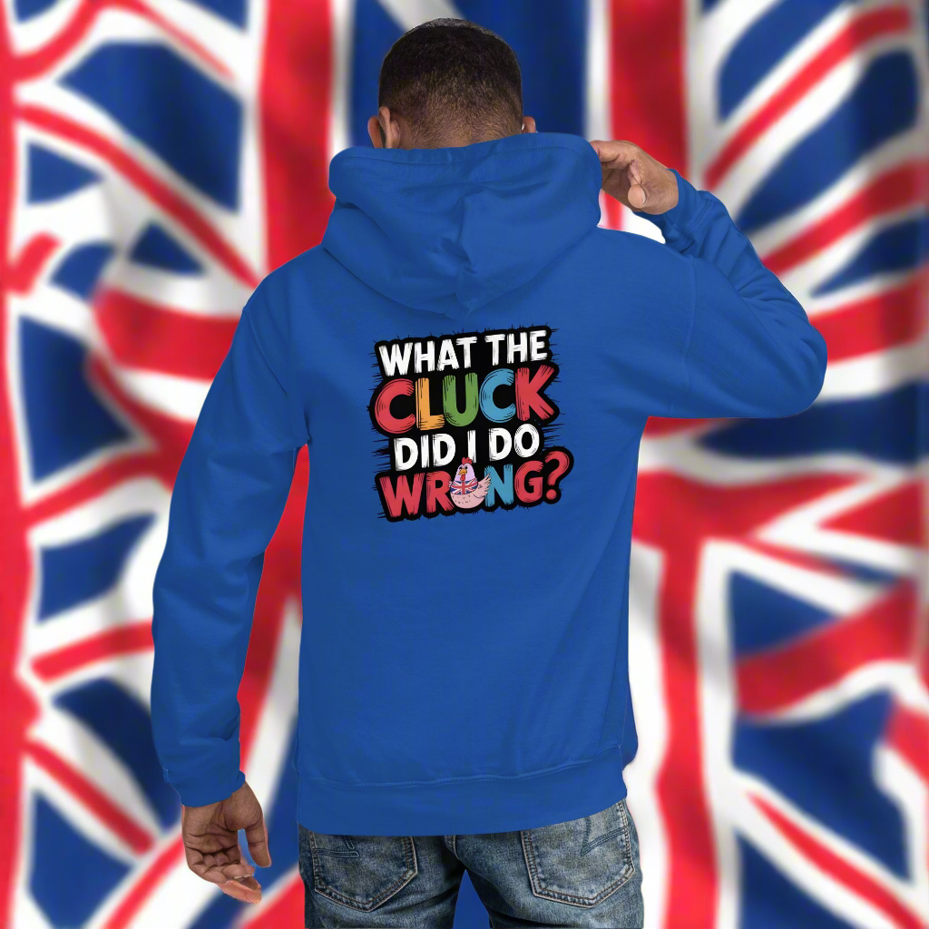 Unisex What the cluck Did I do wrong Hoodie