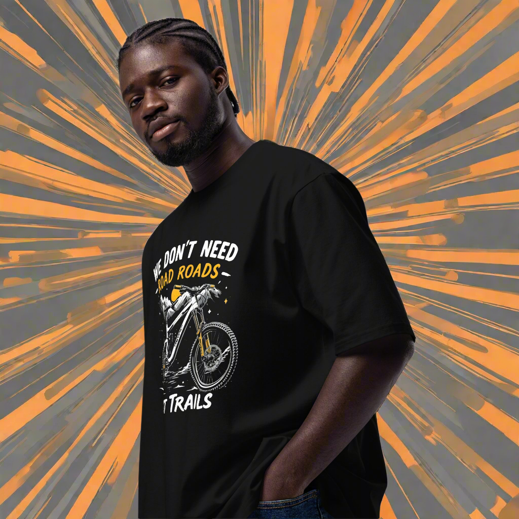 Oversized We don't need roads mtb heavyweight t-shirt