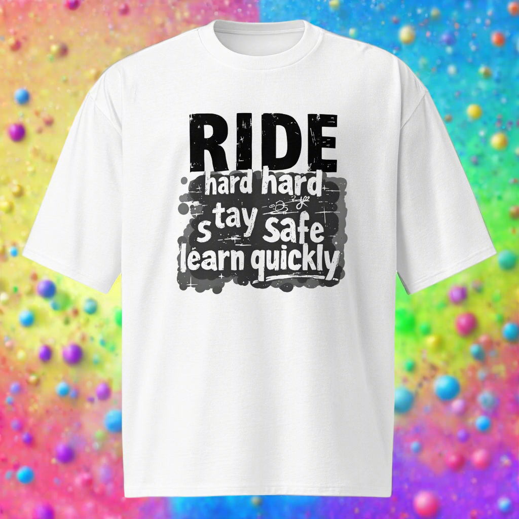 Oversized Unisex ride hard learn quickly heavyweight t-shirt