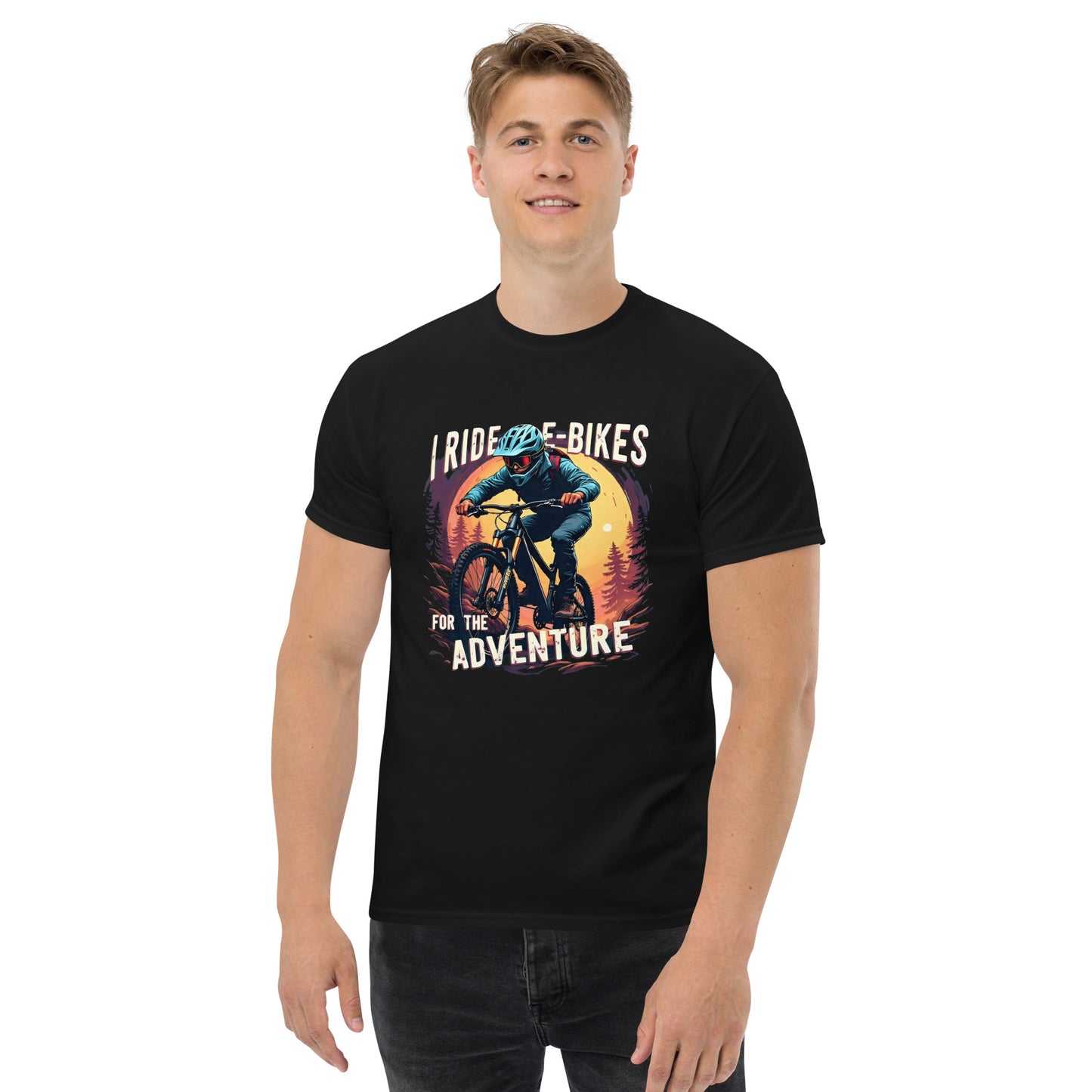 Unisex I ride ebikes for the adventure classic tee