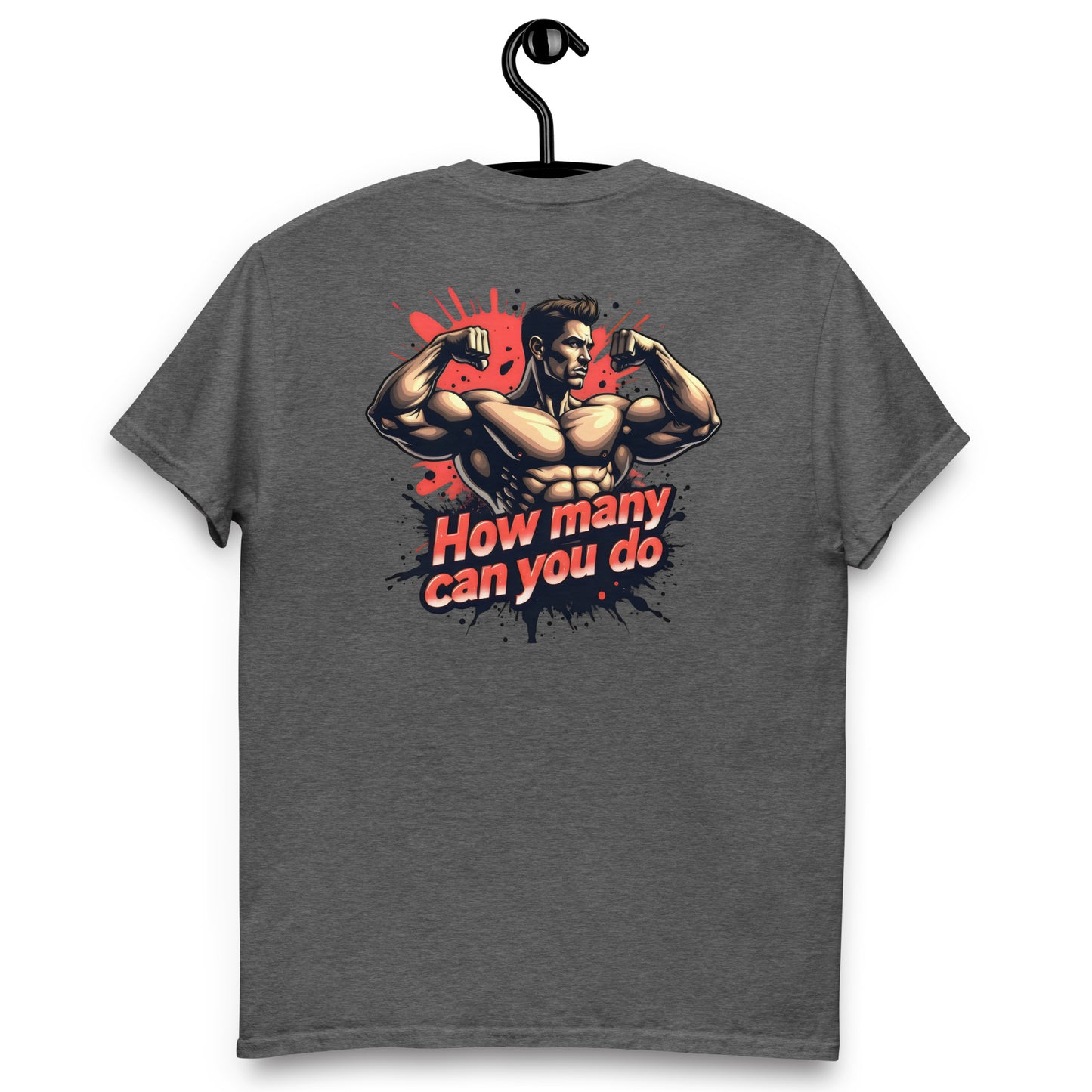Unisex How many can you do muscle classic tee