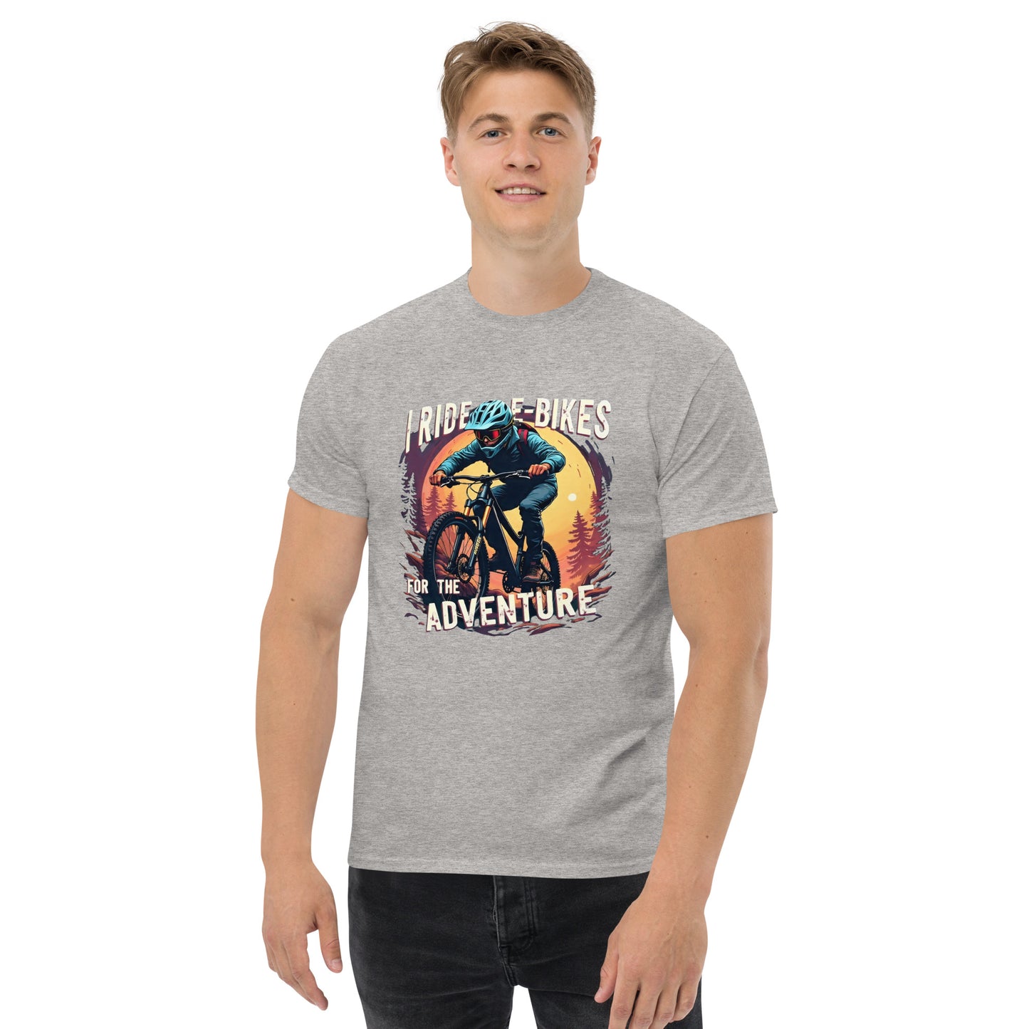 Unisex I ride ebikes for the adventure classic tee