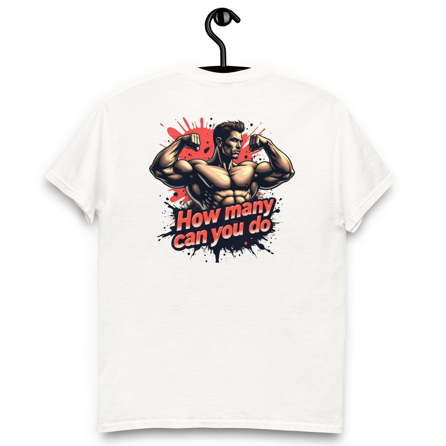 Unisex How many can you do muscle classic tee
