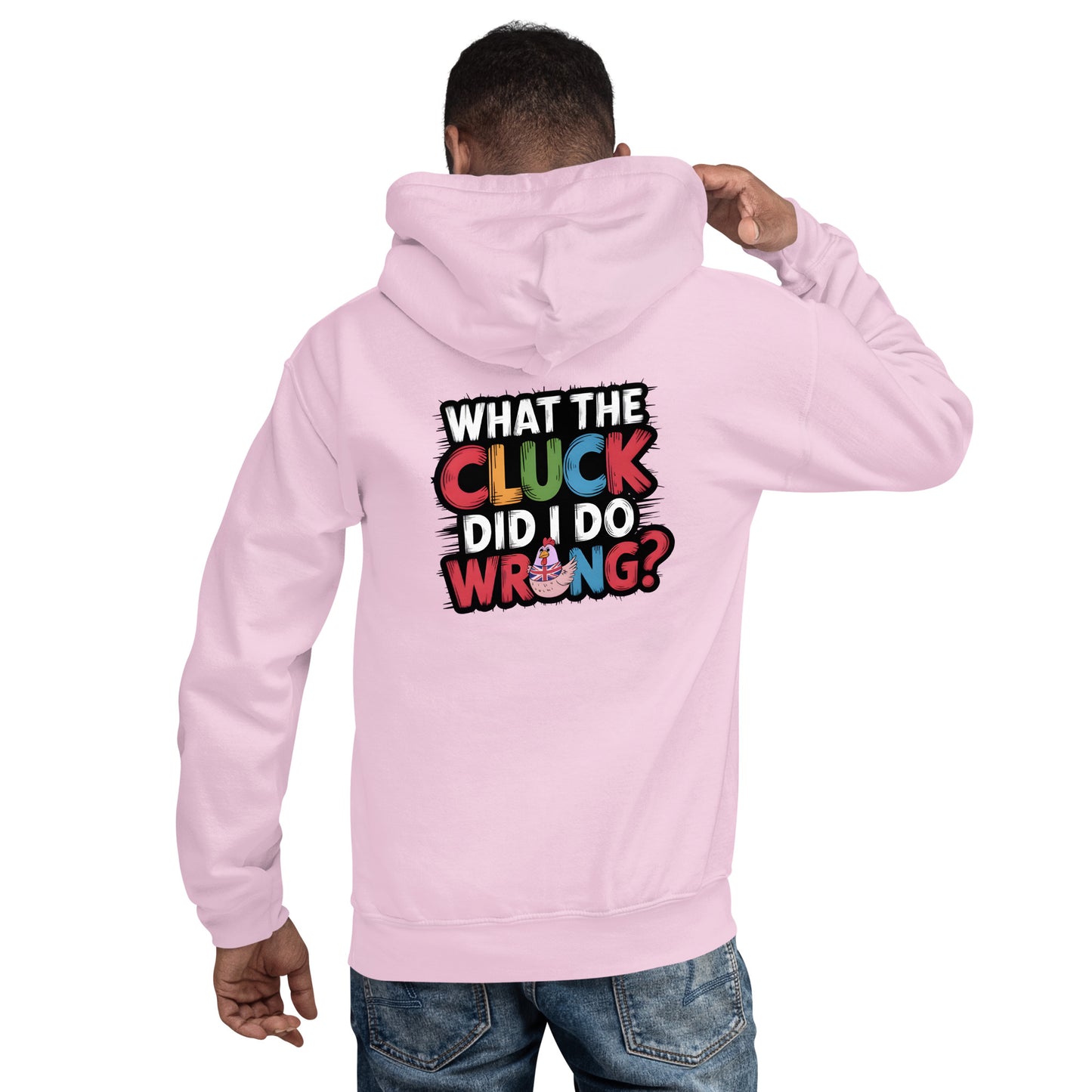 Unisex What the cluck Did I do wrong Hoodie