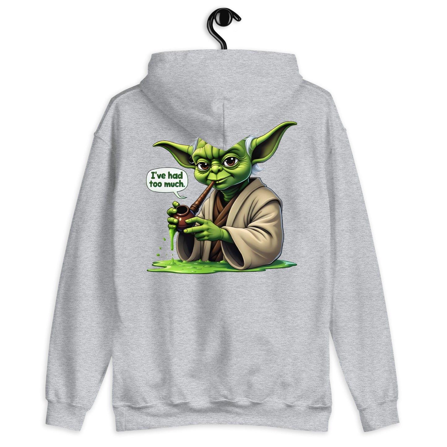 Unisex Yoda I've had too Much Hoodie