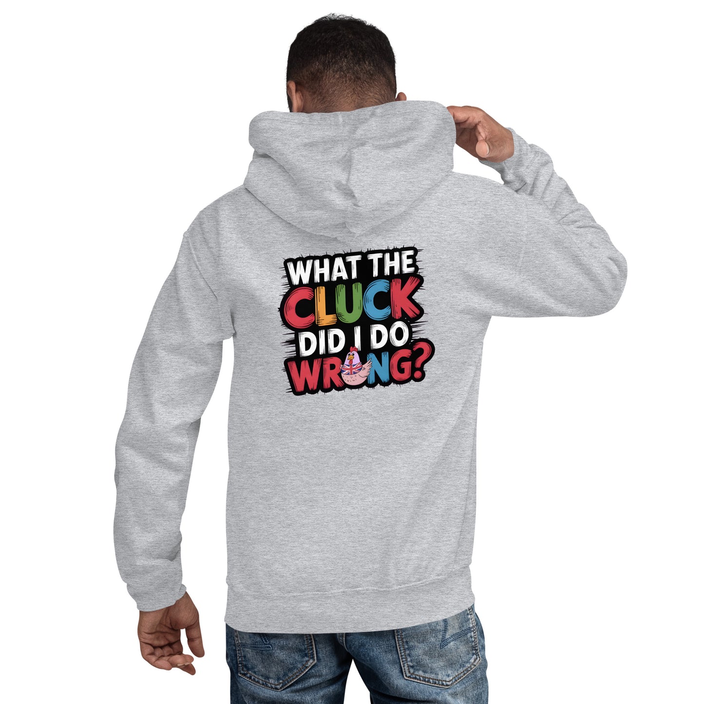 Unisex What the cluck Did I do wrong Hoodie